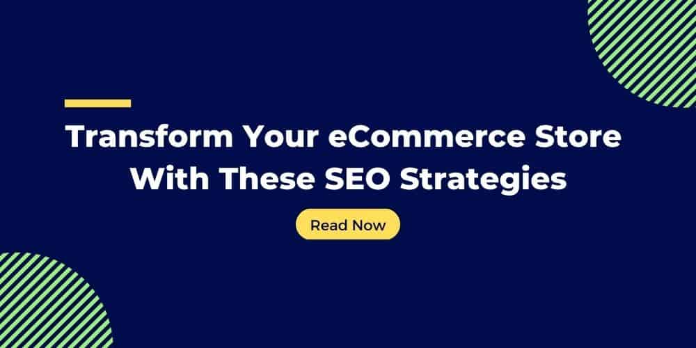 eCommerce Store Optimization with SEO strategies
